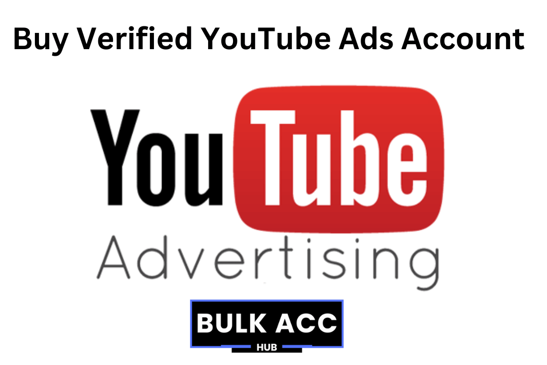 Buy Verified YouTube Ads Account